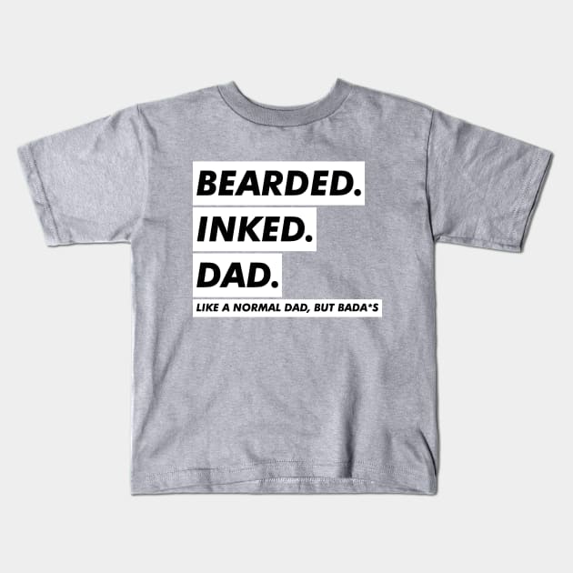 BEARDED INKED DAD Kids T-Shirt by VanTees